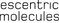 ESCENTRIC MOLECULRS